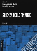 Scienza delle finanze. Esercizi libro