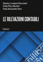 Le rilevazioni contabili. Esercizi libro