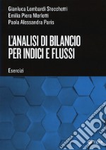 L'analisi di bilancio per indici e flussi libro