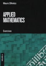 Applied mathematics. Exercises libro