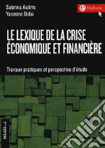 Le lexique de la crise économique et financière. Travaux pratiques et perspectives d'étude