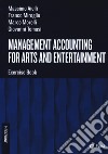 Management accounting for arts and entertainment. Exercise book libro