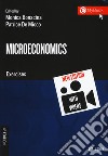 Microeconomics. Exercises libro di Bonacina M. (cur.) De Micco P. (cur.)