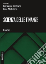 Scienza delle finanze. Esercizi libro