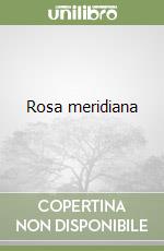 Rosa meridiana libro