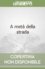 A metà della strada