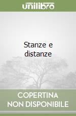 Stanze e distanze