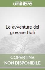 Le avventure del giovane Bolli