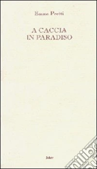A caccia in paradiso