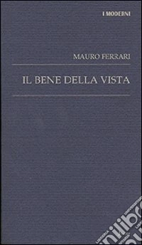 Il bene della vista libro