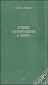 Poesie, osservazioni e vento libro