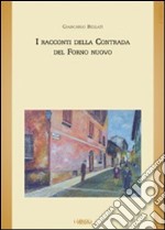 I racconti della Contrada del Forno nuovo libro