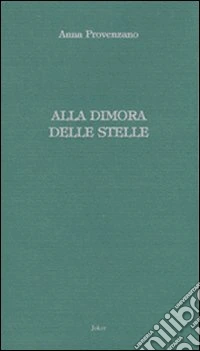 Alla dimora delle stelle libro