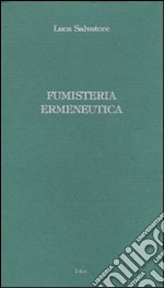 Fumisteria ermeneutica libro