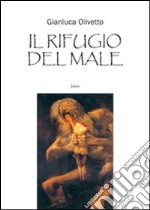 Il rifugio del male libro