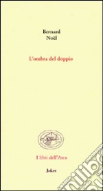 L'ombra del doppio. Testo francese a fronte libro