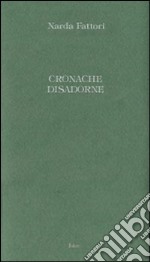 Cronache disadorne libro