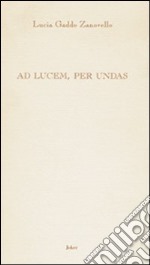 Ad lucem, per undas libro