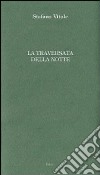 La traversata della notte libro