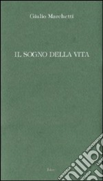 Il sogno della vita libro