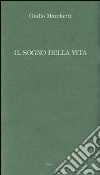 Il sogno della vita libro