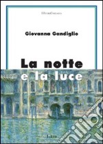 La notte e la luce libro