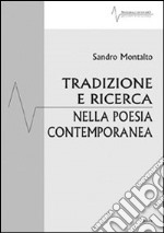 Tradizione e ricerca nella poesia contemporanea libro