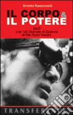 Il corpo & il potere. «Salò o le 120 giornate di Sodoma» di Pier Paolo Pasolini