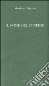 Il nome del confine libro