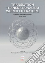 Translation transnationalism world literature. Essays in translation studies 2010-2014