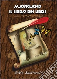 Magicland. Il libro dei libri
