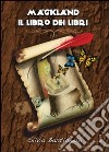 Magicland. Il libro dei libri libro