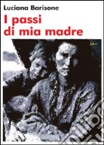 I passi di mia madre libro