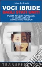 Voci ibride dagli Stati Uniti. Etnicità, memoria e letteratura in Gloria Anzaldùa e Maxine Hong Kingston