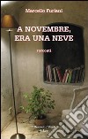 A novembre, era una neve libro di Furiani Marcello