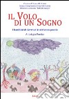 Il volo di un sogno. I bambini di Serravalle scrivono poesie libro