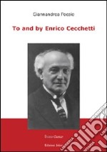 To and by Enrico Cecchetti