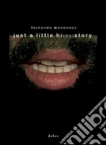 Just a little hi(de)story. Stratificazione sonore di una memoria migrante. Ediz. italiana e spagnola