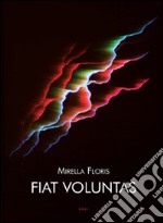 Fiat voluntas libro