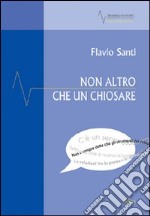 Non altro che un chiosare. Saggi, mappe e sintomi libro