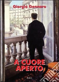 A cuore aperto libro
