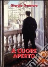 A cuore aperto libro