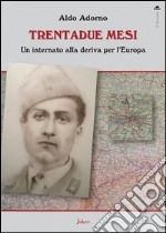 Trentadue mesi. Un internato alla deriva per l'Europa