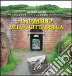 Il bambino della Cittadella