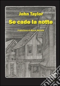 Se cade la notte