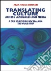 Translating culture across languages and media. A case study from New Zealand. «The whale rider» libro