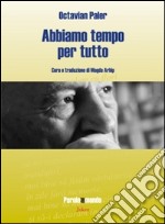 Abbiamo tempo per tutto libro