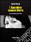 L'apocalisse secondo Marta. Poesie 1981-2014. Ediz. multilingue libro