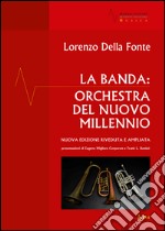 La banda: orchestra del nuovo millennio libro