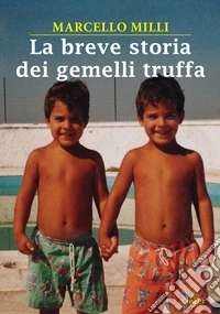 La breve storia dei gemelli truffa libro